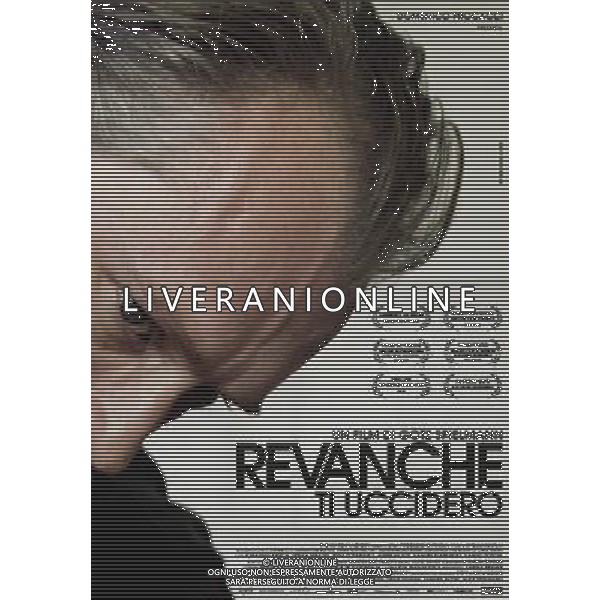 FILM\'Revanche - Ti uccidero\' \' 2010 NELLA FOTO- Locandina AG ALDO LIVERANI